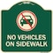Signmission No Vehicles on Sidewalk Heavy-Gauge Aluminum Architectural Sign, 18" x 18", G-1818-23551 A-DES-G-1818-23551 - alternate 1